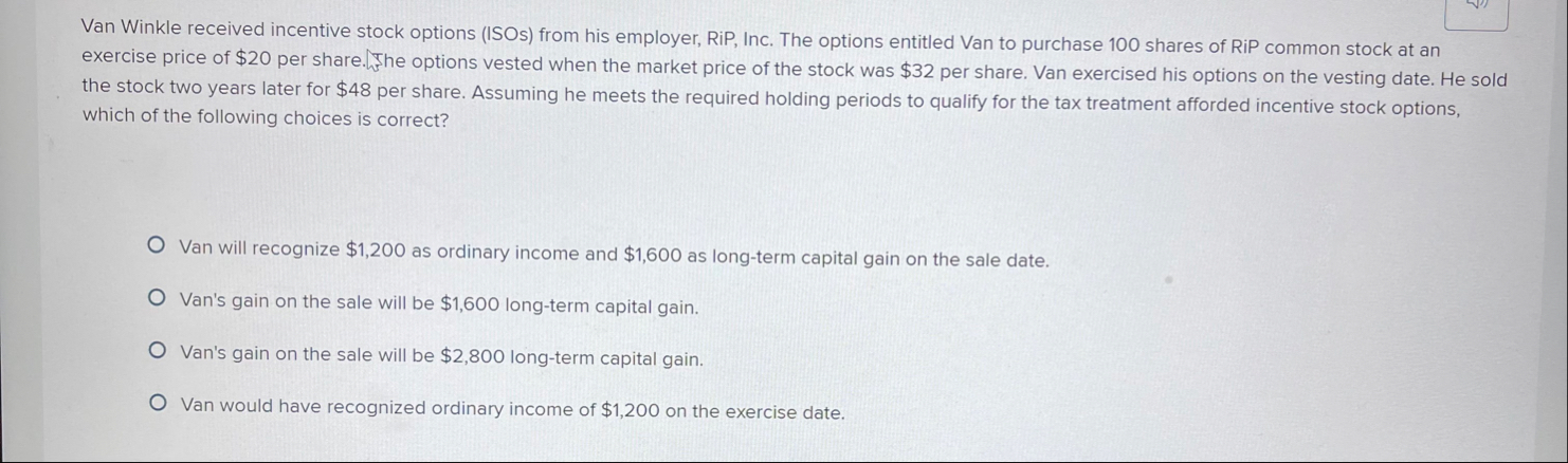 Van Winkle received incentive stock options (