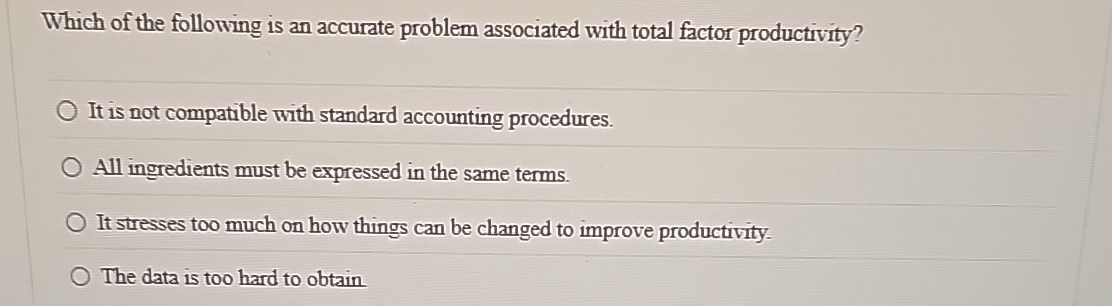 Which of the following is an accurate problem
