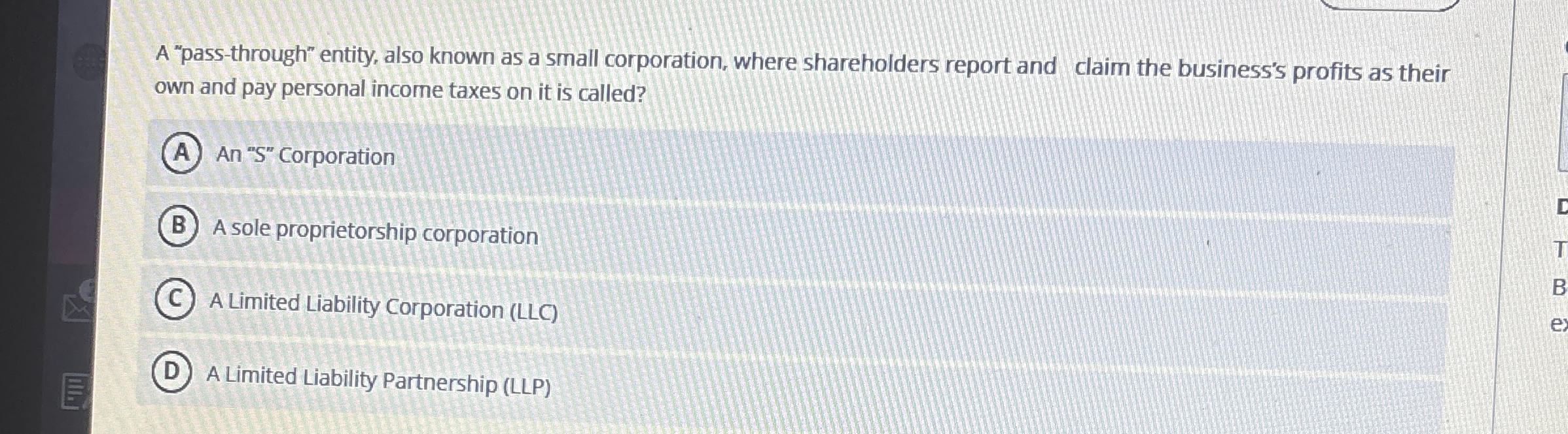 A "pass - through" entity, also known as a small