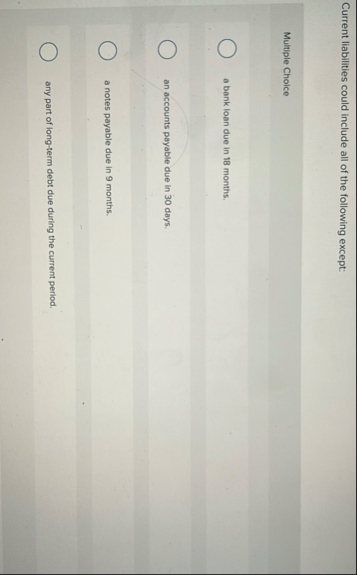 Current liabilities could include all of the