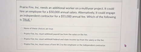 Prairie Fire, Inc. needs an additional worker on