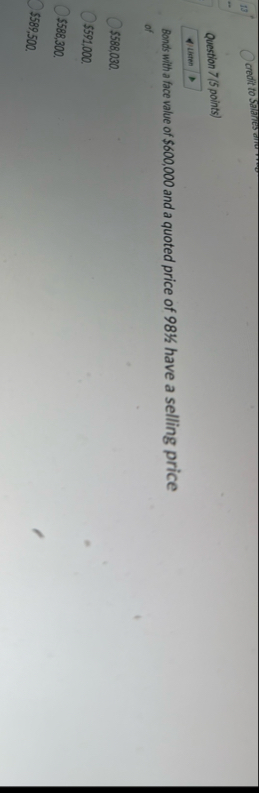 Question 7 ( 5 points ) Bonds with a face value