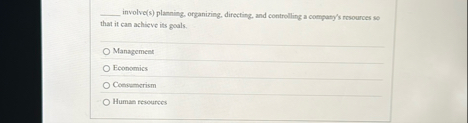 involve ( s ) planning, organizing, directing,