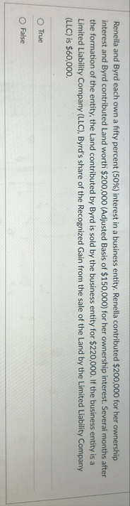 Renella and Byrd each own a fifty percent ( 5 0 %