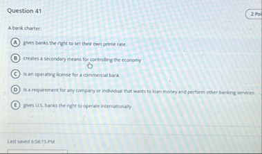 Question 4 1 2 Pod A bank charter: gives banks