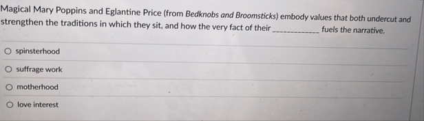 Magical Mary Poppins and Eglantine Price ( from