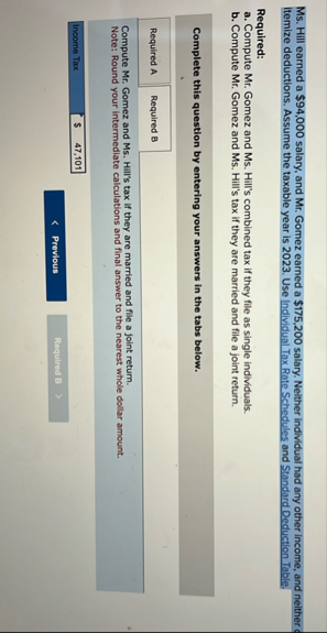 Ms . Hill earned a $ 9 4 , 0 0 0 salary, and Mr .