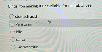 Binds iron making it unavailable for microbial