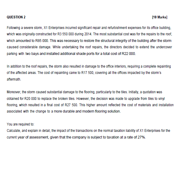 QUESTION 2 [ 1 0 Marks ] Following a severe