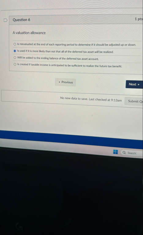 Question 6 1 pts A valuation allowance Is