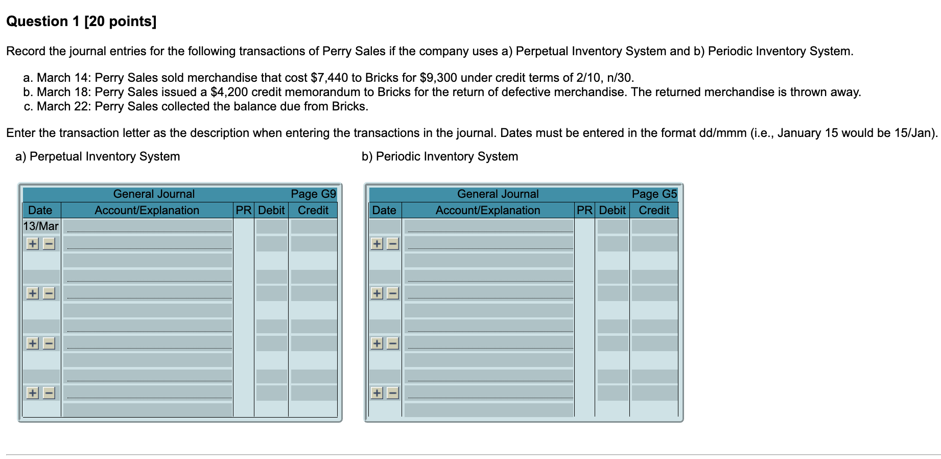 Question 1 [ 2 0 points ] Record the journal