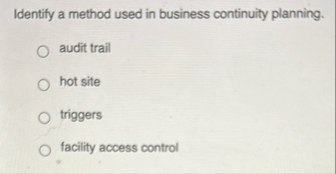 Identify a method used in business continuity