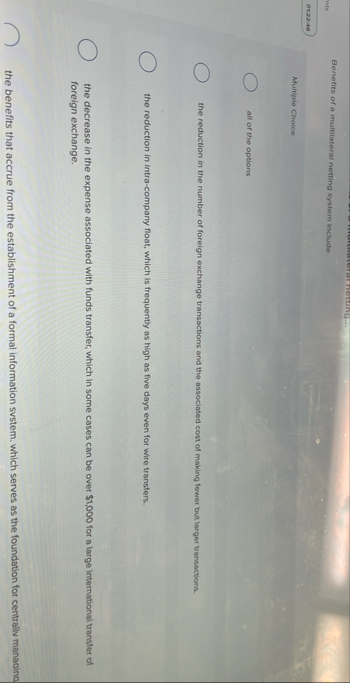 Benefits of a multilateral netting system include