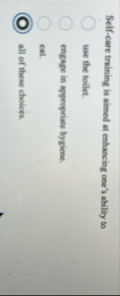 Self - care training is aimed at enhancing one's