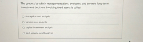 The process by which management plans, evaluates,