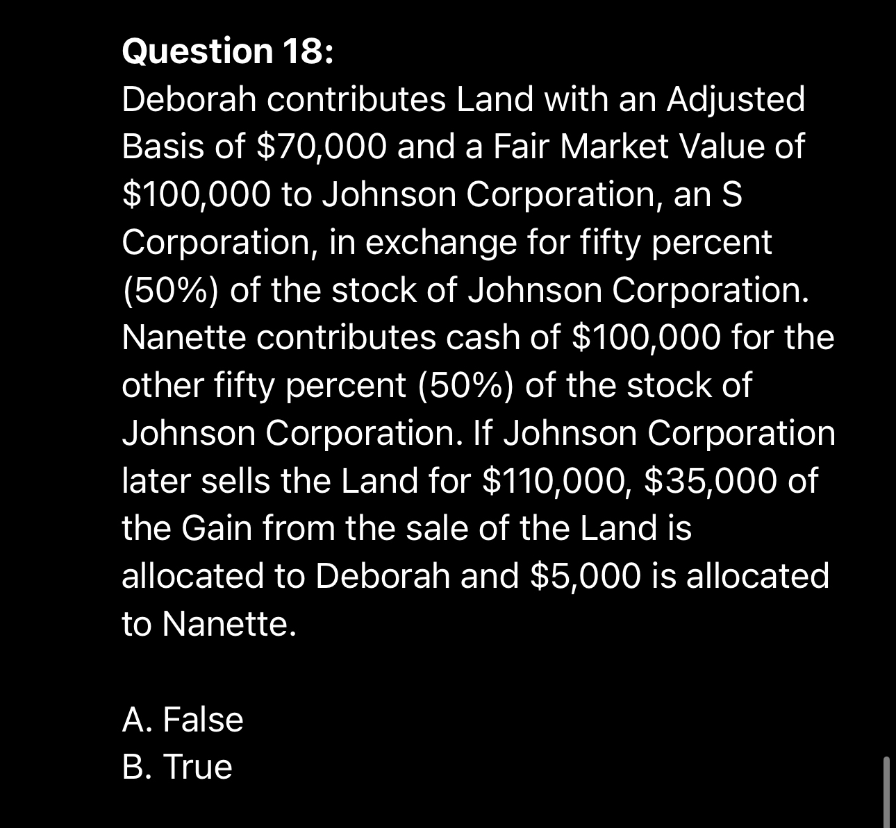 Question 1 8 : Deborah contributes Land with an