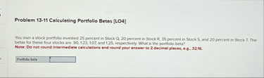 Problem 1 3 - 1 1 Colculating Portfolio Betss [