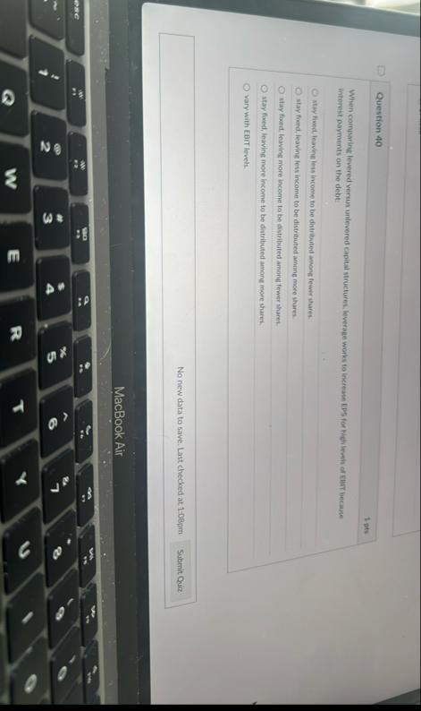 Question 4 0 1 pts When comparing levered versus