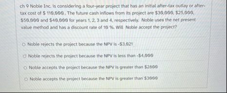 ch 9 Noble Inc. is considering a four - year