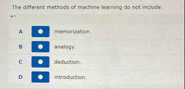 The different methods of machine learning do not