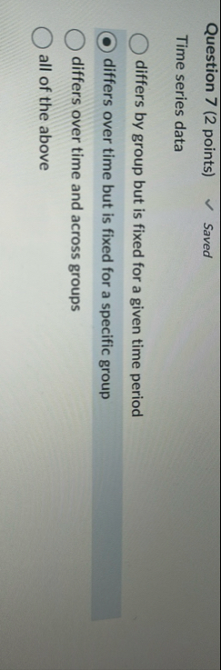 Question 7 ( 2 points ) Saved Time series data