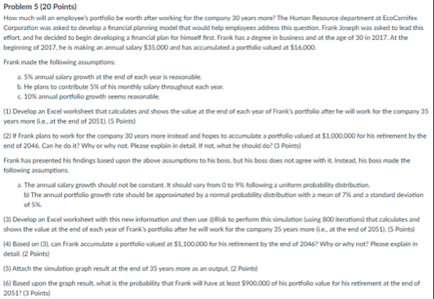 Problem 5 ( 2 0 Points ) How much will an