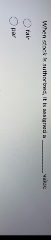 When stock is authorized, it is assigned a value
