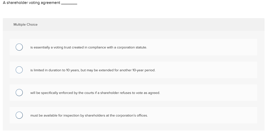 A shareholder voting agreement Multiple Choice is
