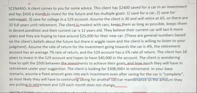 SCENARIO: A client comes to you for some advice.