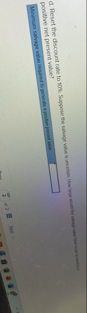 positive net present value? Minimum salvage value