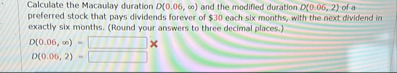 Calculate the Macaulay duration D ( 0 . 0 6 , )