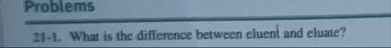 Problems 2 1 - 1 . What is the difference between