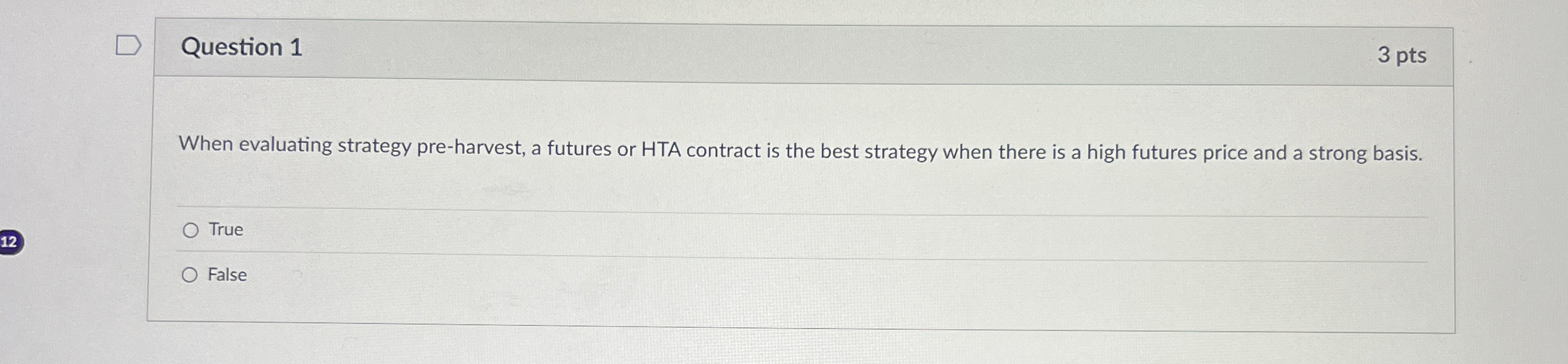 Question 1 3 pts When evaluating strategy pre -
