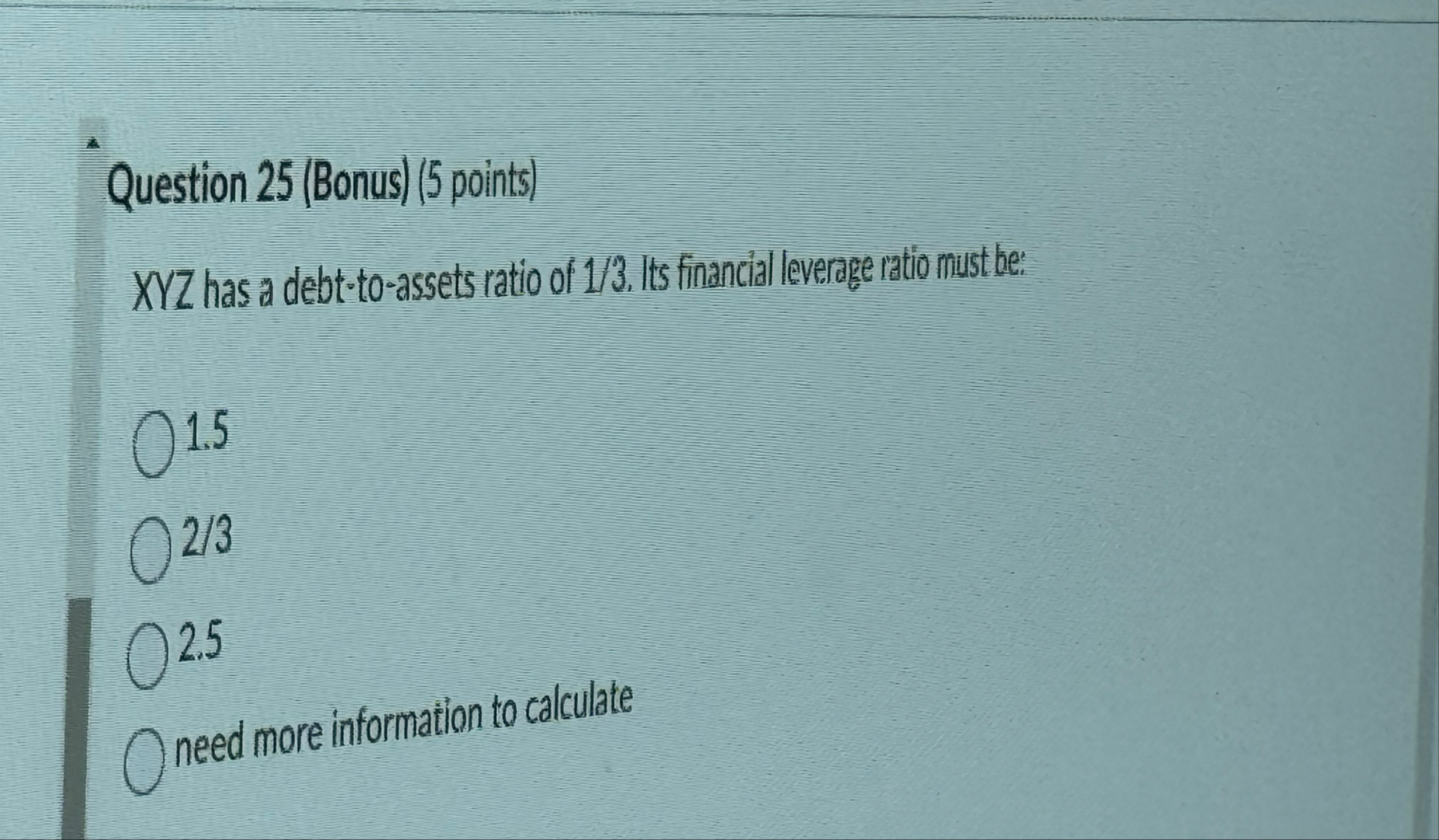 Question 2 5 ( Bonus ) / 5 points ) XYZ has a