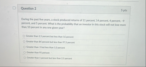 Question 2 5 pts During the past five years, a