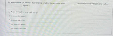 An increase in days payable outstanding. all