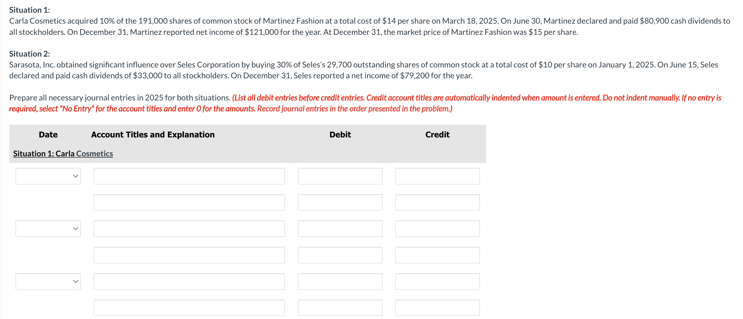 Situation 1 : all stockholders. On December 3 1 ,