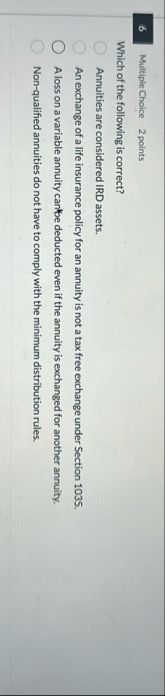 6 Multiple Choice 2 points Which of the following