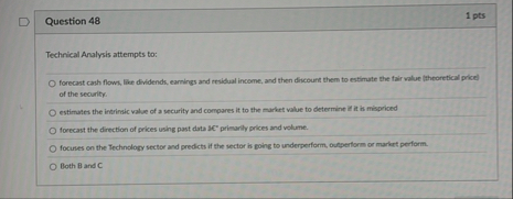 Question 4 8 1 pts Technical Analysis attempts
