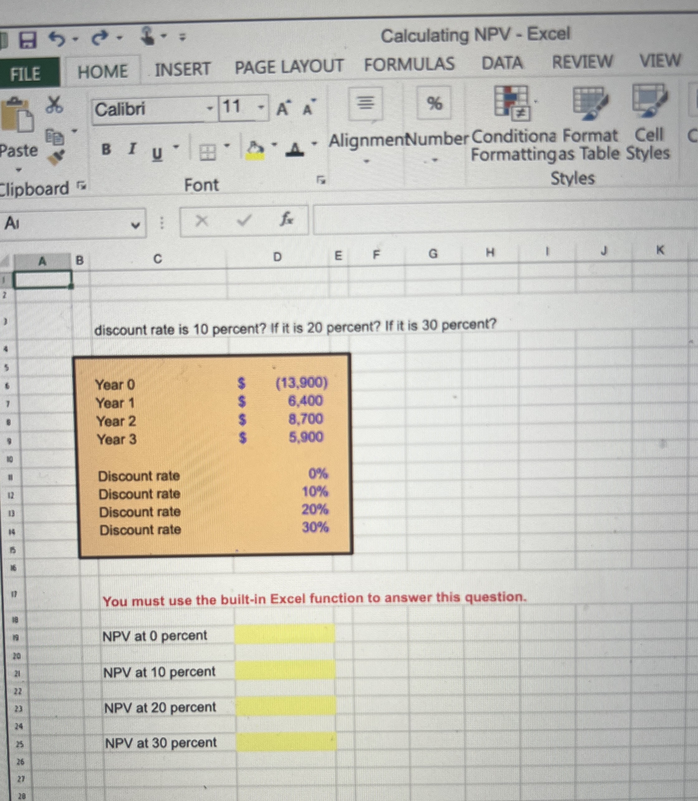. % = Calculating NPV - Excel FILE HOME INSERT