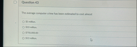 Question 4 3 The average computer crime has been