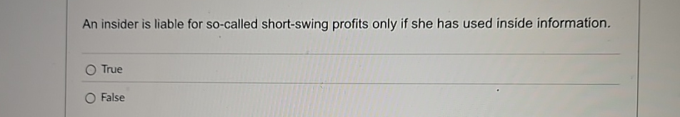 An insider is liable for so - called short -