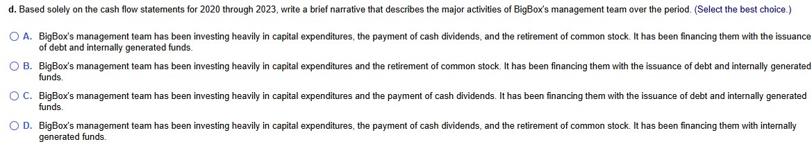d . Based solely on the cash flow statements for