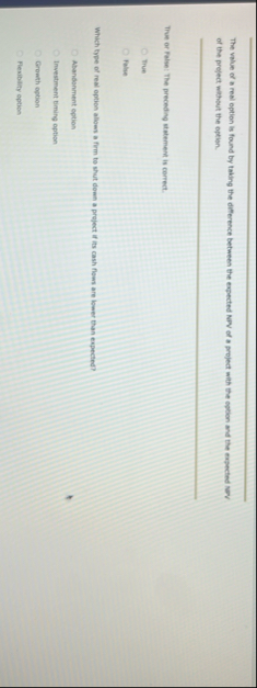 The value of a real option is found by tailing