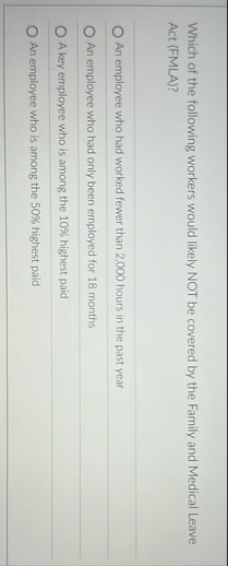 Which of the following workers would likely NOT