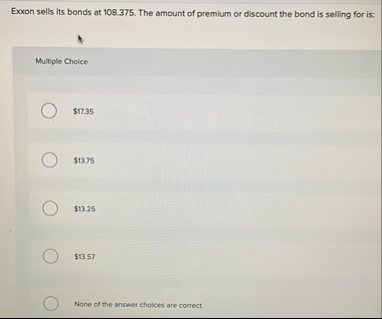 Exxon sells its bonds at 1 0 8 . 3 7 5 . The