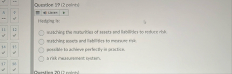 Question 1 9 ( 2 points ) Lusten Hedging is: 1 1