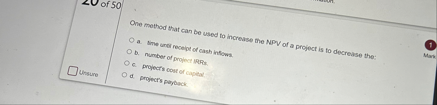 One method that can be used to increase the NPV