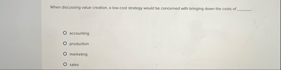 When discussing value creation, a low - cost