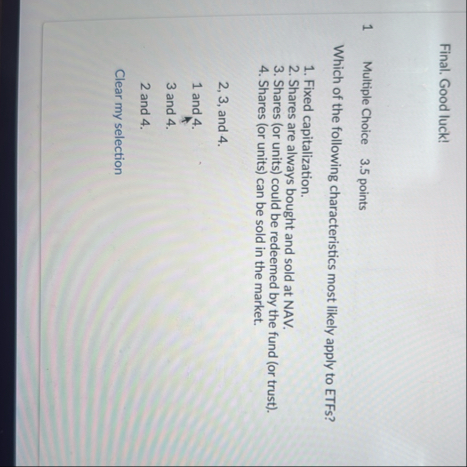 Final. Good luck! 1 Multiple Choice 3 . 5 points